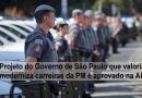 Projeto do Governo de SP que valoriza e moderniza carreiras da PM é aprovado na Alesp