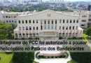 Integrante do PCC foi autorizado a pousar helicóptero no Palácio dos Bandeirantes