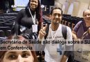 Secretário de Saúde não dialoga sobre o SUS nem em Conferência